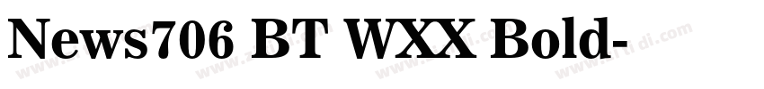 News706 BT WXX Bold字体转换